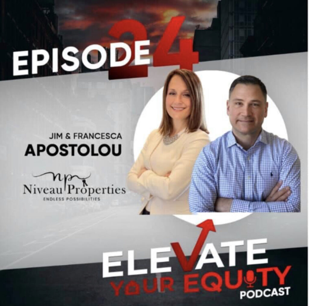 Ep 24 – Jim & Francesca Apostolou – Success in Multifamily via “Pay to Play” and “Seek to Serve”